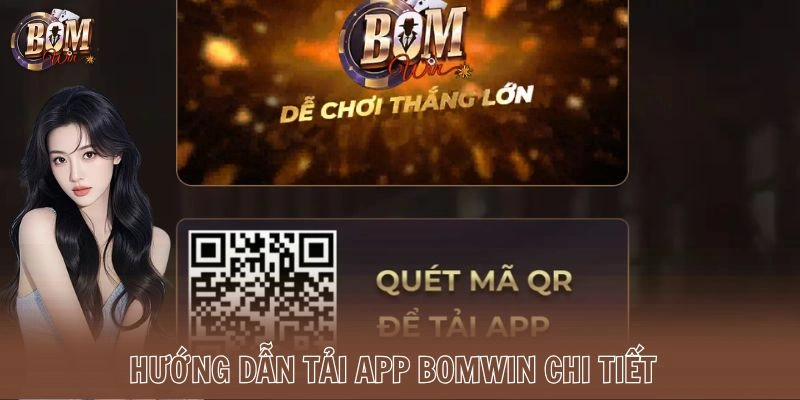 Hướng dẫn tải App Bomwin chi tiết