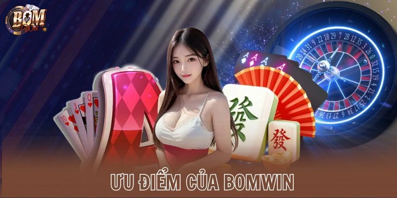 Ưu điểm của Bomwin