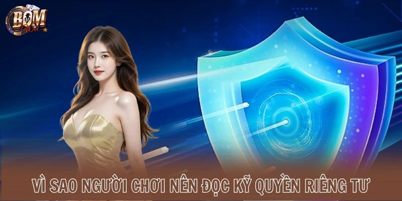 Vì sao người chơi nên đọc kỹ quyền riêng tư